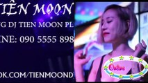 DJ TIEN MOON BEAUTIFUL SEXY LADY BREAST BIG - DJ TIEN MOON 2016 PHIEN BAN DJ SODA