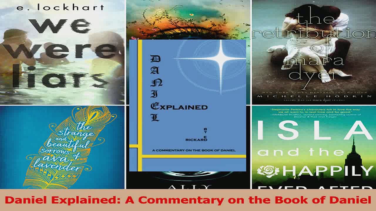 PDF Download  Daniel Explained A Commentary on the Book of Daniel PDF Full Ebook