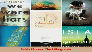 Read  Pablo Picasso The Lithographs Ebook Free