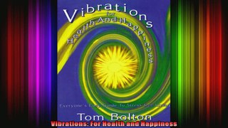 Vibrations For Health and Happiness