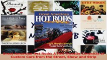 Read  Great American Hot Rods A Full Throttle Chronicle of Custom Cars from the Street Show and Ebook Free