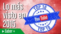 Los vídeos más vistos de Youtube en 2015