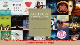 Read  Light  Vibration Consciousness Mysticism  the Culmination of Yoga Ebook Free