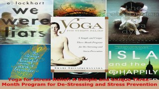 Read  Yoga for Stress Relief A Simple and Unique ThreeMonth Program for DeStressing and EBooks Online