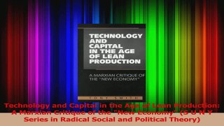 PDF Download  Technology and Capital in the Age of Lean Production A Marxian Critique of the New PDF Full Ebook