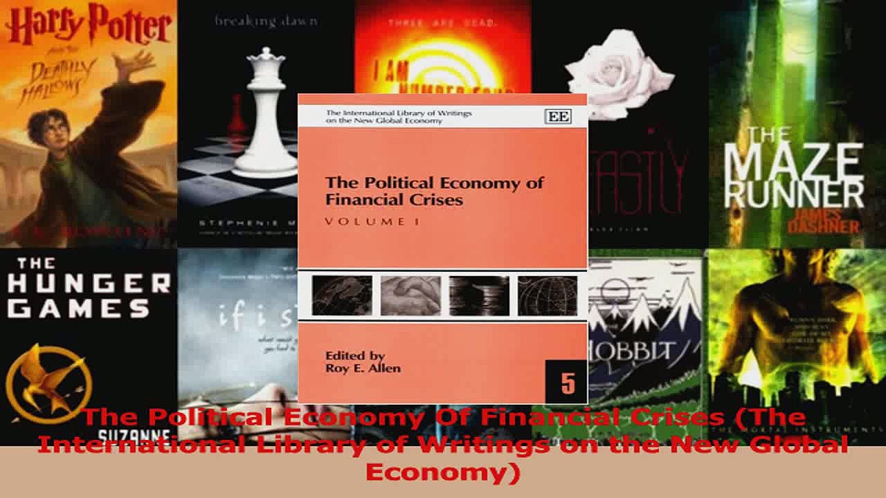 Read  The Political Economy Of Financial Crises The International Library of Writings on the Ebook Free