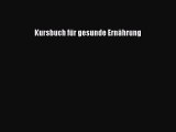 [Download] Kursbuch für gesunde Ernährung Online