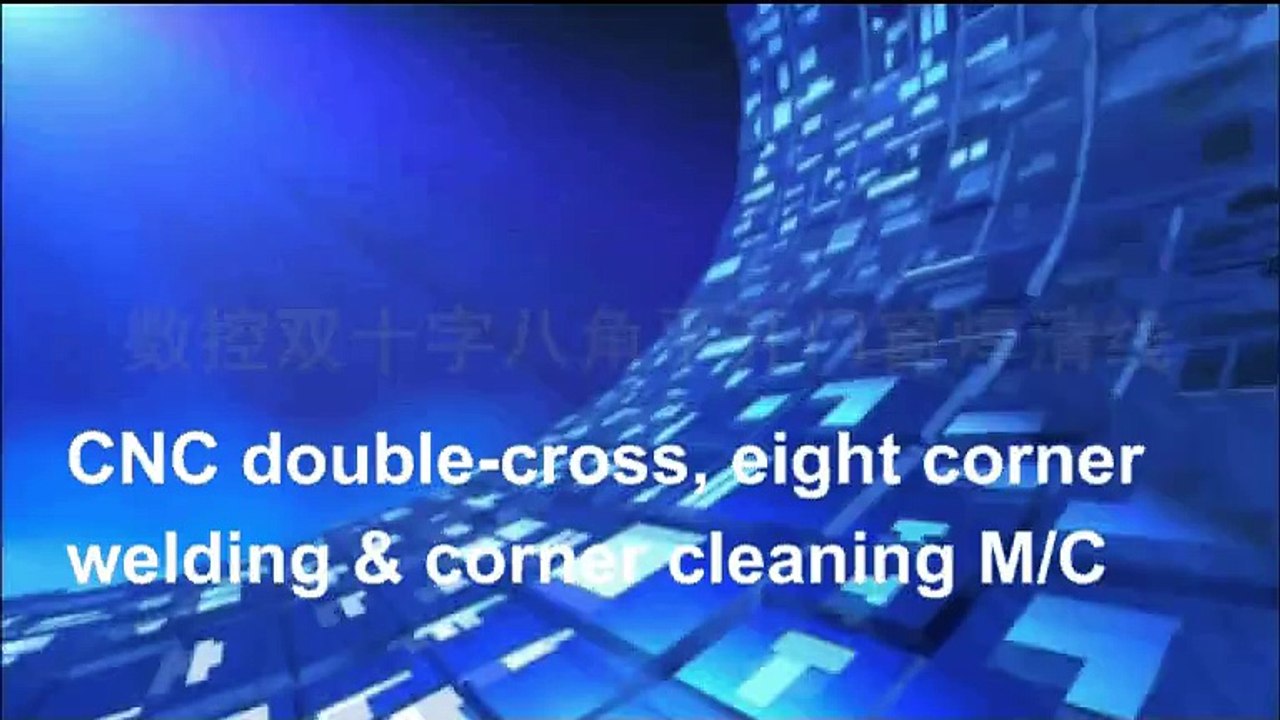 CNC welding and CNC corner cleaning machine