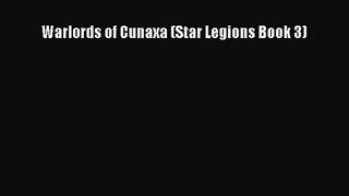 Warlords of Cunaxa (Star Legions Book 3) [Read] Full Ebook