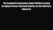 The Sandwich Generation: Adult Children Caring for Aging Parents (Garland Studies on the Elderly