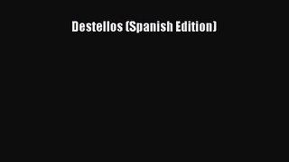 Destellos (Spanish Edition) [Read] Full Ebook