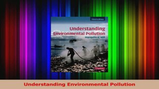 PDF Download  Understanding Environmental Pollution PDF Full Ebook