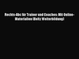Rechts-Abc für Trainer und Coaches: Mit Online-Materialien (Beltz Weiterbildung) PDF Ebook