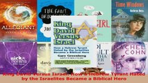 Download  King David Versus Israel How a Hebrew Tyrant Hated by the Israelites Became a Biblical PDF Free