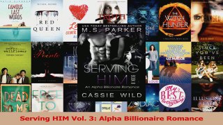 Download  Serving HIM Vol 3 Alpha Billionaire Romance PDF Online