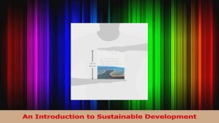 Read  An Introduction to Sustainable Development Ebook Free