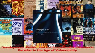 Read  Development Power and the Environment Neoliberal Paradox in the Age of Vulnerability Ebook Free