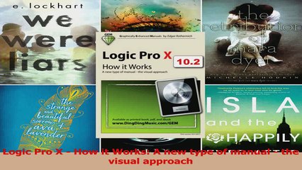 Logic Pro X  How it Works A new type of manual  the visual approach PDF