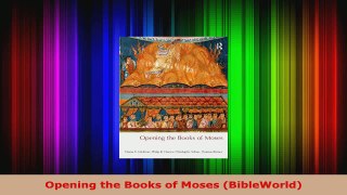 Read  Opening the Books of Moses BibleWorld PDF Online