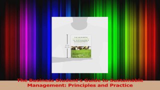 Read  The Business Students Guide to Sustainable Management Principles and Practice PDF Online