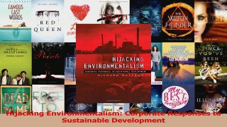 PDF Download  Hijacking Environmentalism Corporate Responses to Sustainable Development Read Online
