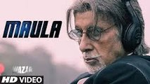 'MAULA' | Video Song | WAZIR | Amitabh Bachchan | Farhan Akhtar | Javed Ali