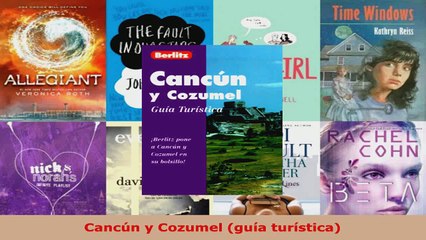 Read  Cancún y Cozumel guía turística Ebook Online