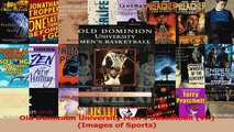 Read  Old Dominion University Mens Basketball VA Images of Sports Ebook Free