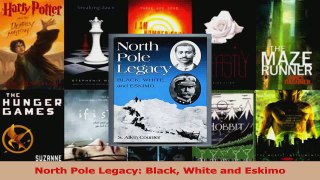 Read  North Pole Legacy Black White and Eskimo Ebook Free