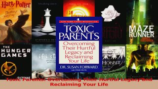 Read  Toxic Parents Overcoming Their Hurtful Legacy and Reclaiming Your Life PDF Free
