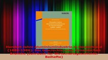 Download  Hundert Jahre Aluminiumindustrie in Deutschland 18861986 Die Geschichte einer PDF Online