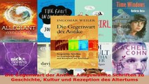 Lesen  Die Gegenwart der Antike Ausgewählte Schriften zu Geschichte Kultur und Rezeption des PDF Online