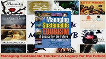 Read  Managing Sustainable Tourism A Legacy for the Future Ebook Free