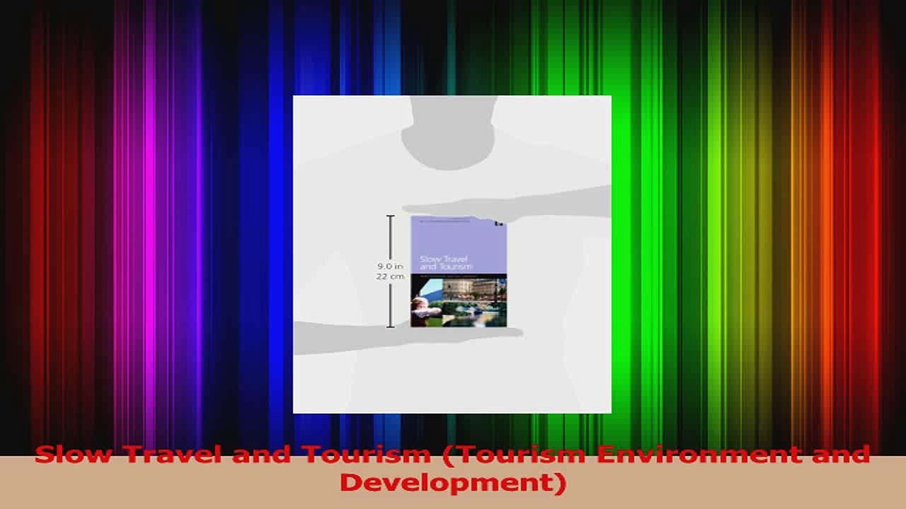 Download  Slow Travel and Tourism Tourism Environment and Development Ebook Online