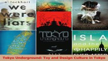 Download  Tokyo Underground Toy and Design Culture in Tokyo Ebook Free