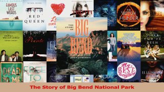 Download  The Story of Big Bend National Park PDF Online