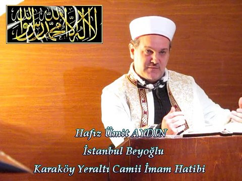 Hafız Ümit AYDIN / Yeraltı Camii İmam Hatibi & Cuma Vaazı