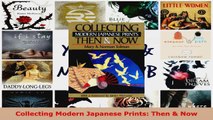 PDF Download  Collecting Modern Japanese Prints Then  Now PDF Full Ebook