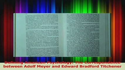 Defining American Psychology The Correspondence between Adolf Meyer and Edward Bradford Download
