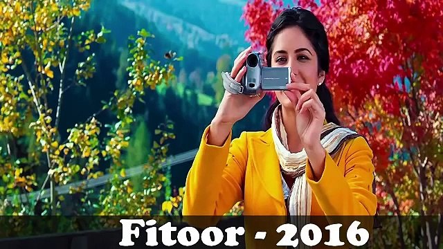 Fitoor Movie HD songs - Baahon Mein Teri Raha Arijit singh Aditya Roy Kapur , Katrina Kaif Latest HD 2016 Dailymotion