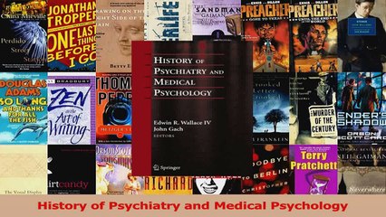 History of Psychiatry and Medical Psychology PDF