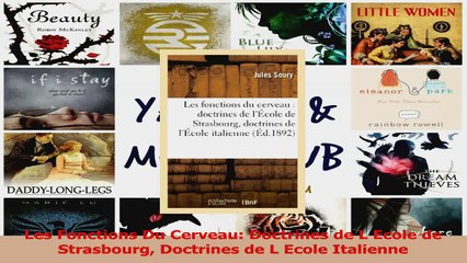 Les Fonctions Du Cerveau Doctrines de L Ecole de Strasbourg Doctrines de L Ecole Download