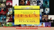 Read  Experiencing Prayer with Jesus The Power of His Presence and Example PDF Free