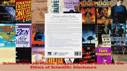 Science and the Media Delgados Brave Bulls and the Ethics of Scientific Disclosure Download