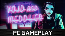 Void And Meddler | Gameplay PC