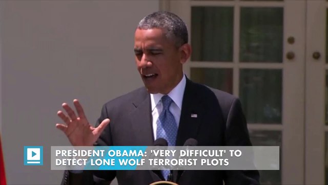 President Obama: 'Very Difficult' To Detect Lone Wolf Terrorist Plots