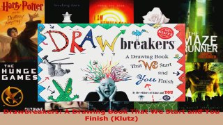 PDF Download  Drawbreakers A Drawing Book That We Start and You Finish Klutz Download Full Ebook