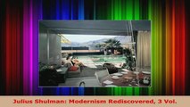 Read  Julius Shulman Modernism Rediscovered 3 Vol EBooks Online