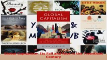 Download  Global Capitalism Its Fall and Rise in the Twentieth Century PDF Online