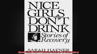 Nice Girls Dont Drink Stories of Recovery